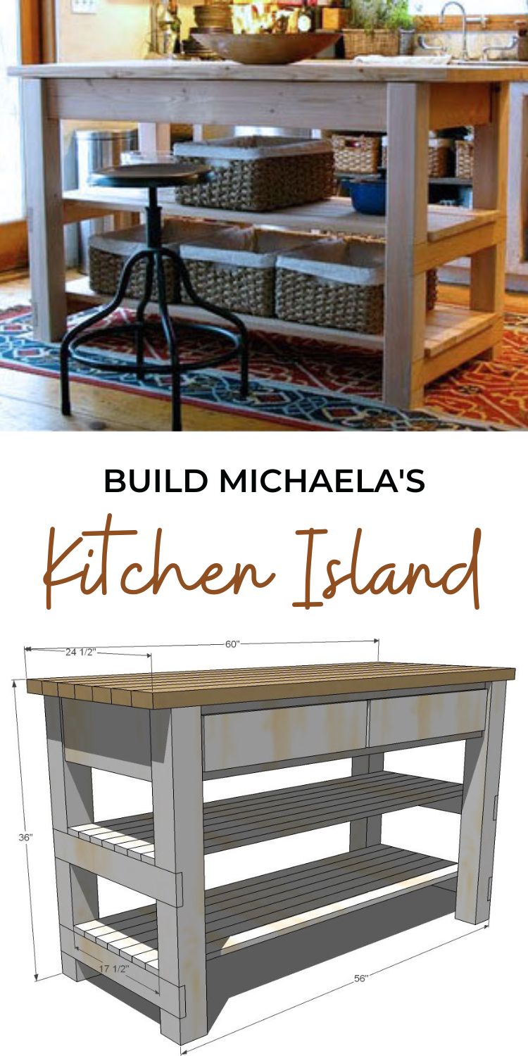 Build Michaela's Kitchen Island