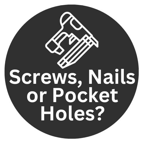 screws or nails or pocket holes